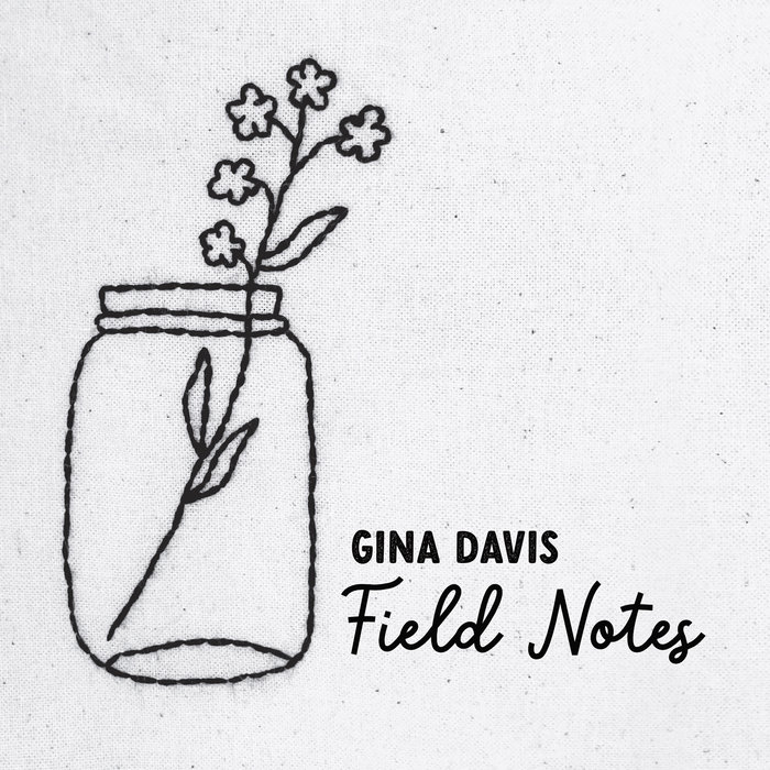 Field Notes Gina Davis