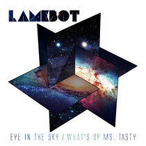 Eye in the Sky / What's Up Ms. Tasty cover art