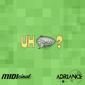 Uh DamnMidicinal & Adriance cover