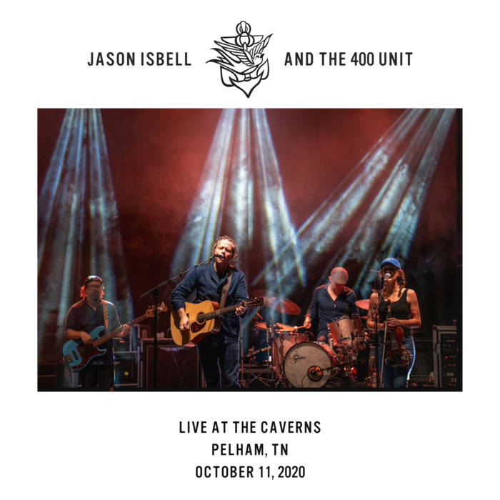 Live at The Caverns - Pelham, TN - 10/11/20 | Jason Isbell and the