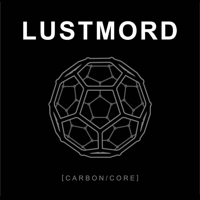 Carbon/Core | Lustmord