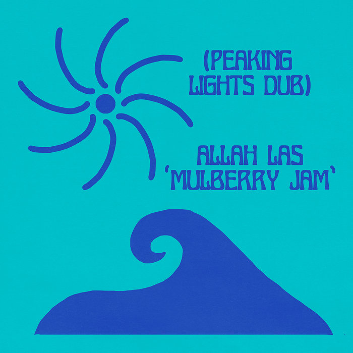 Mulberry Jam (Peaking Lights Dub) | Allah-Las