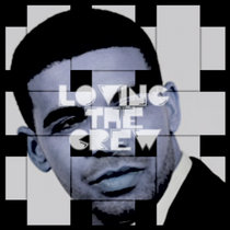 Loving The Crew (Drake Mixes) cover art