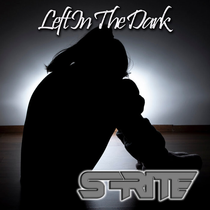Left In The Dark | S - Rite