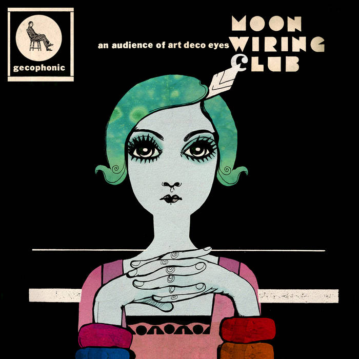 An Audience of Art Deco Eyes | Moon Wiring Club