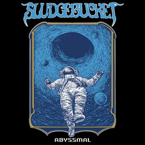 Sludgebucket — Abyssmal