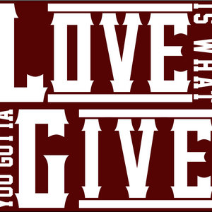 Love Is What You Gotta Give cover