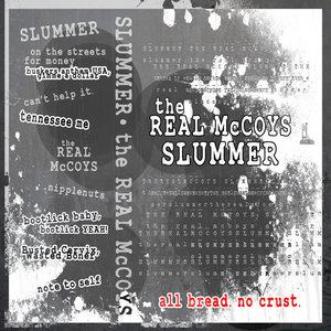 All Bread. No CrustSLUMMER/ The Real McCoys cover
