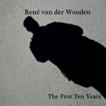 The First Ten Years - The Best of... + 4 previously unreleased tracks