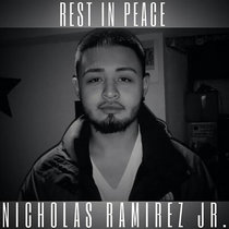 RIP Nicholas Ramirez Jr. cover art