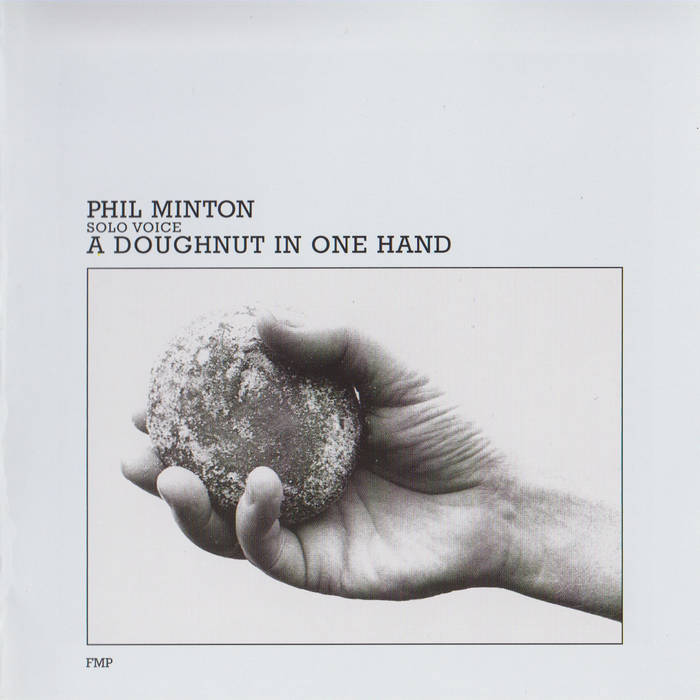 A Doughnut in One Hand | PHIL MINTON | FMP Records