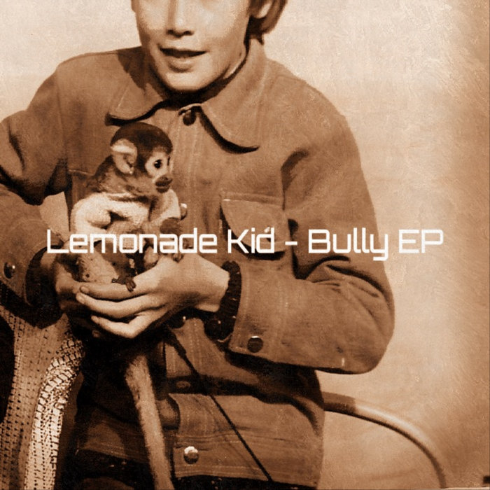 Bully EP Lemonade Kid