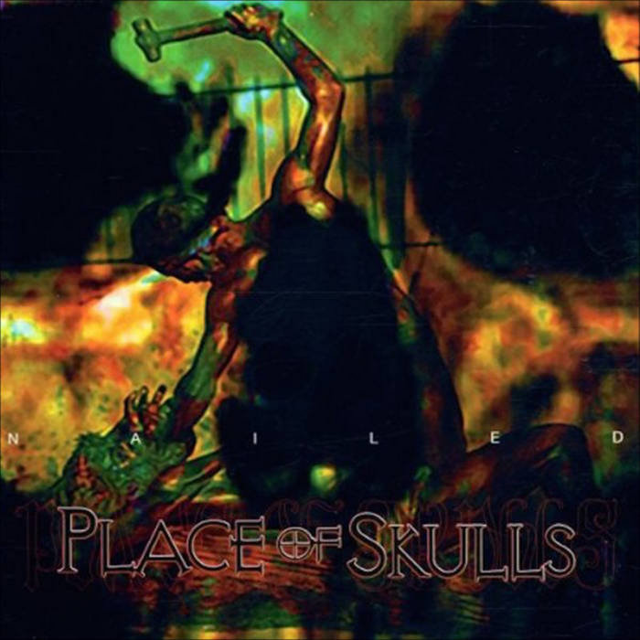 Pochette de Beneath the Desert Floor: Chapter 12 - Place of Skulls - Nailed par Place of Skull