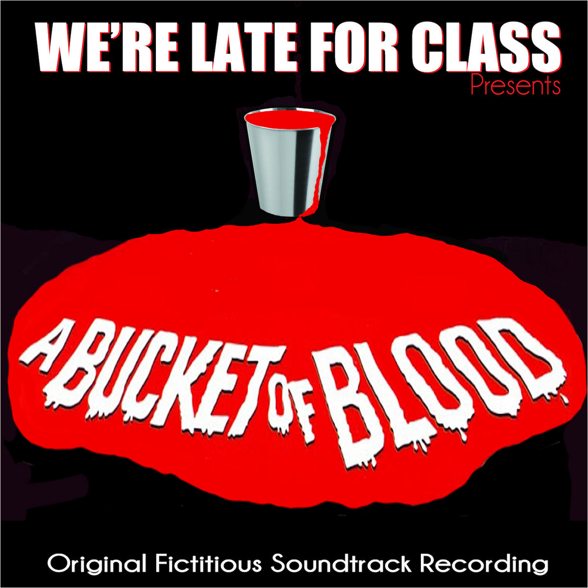 92 A Bucket Of Blood (Original Fictitious Soundtrack Recording) We