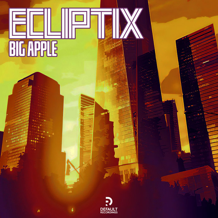 Ecliptix - Big Apple | Default Recordings
