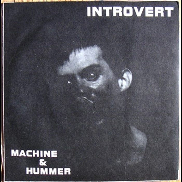 Introvert | Machine & Hummer