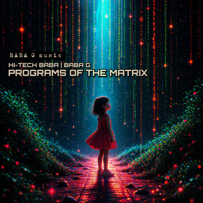 PROGRAMS OF THE MATRIX | BABA G, HI-TECH BABA | BABA G