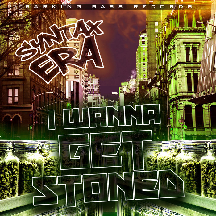 I Wanna Get Stoned (Syntax Era Remix) | Syntax Era