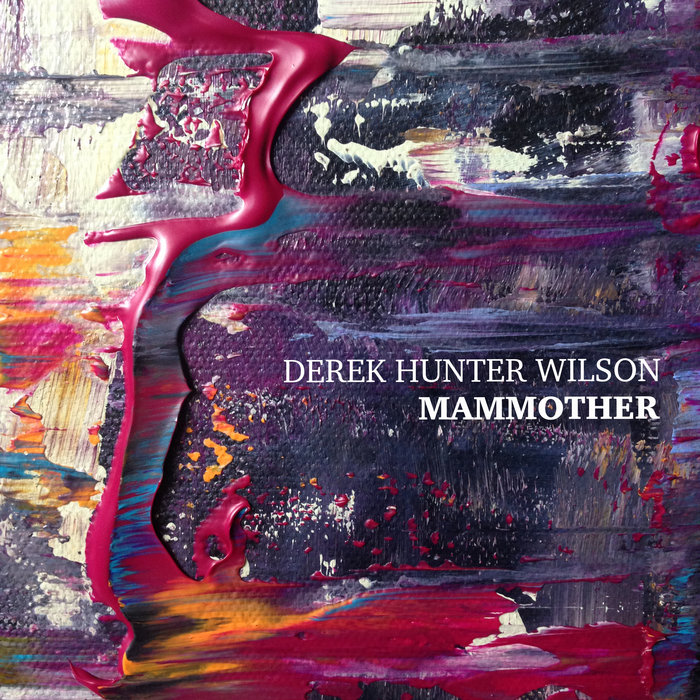 Mammother Derek Hunter Wilson