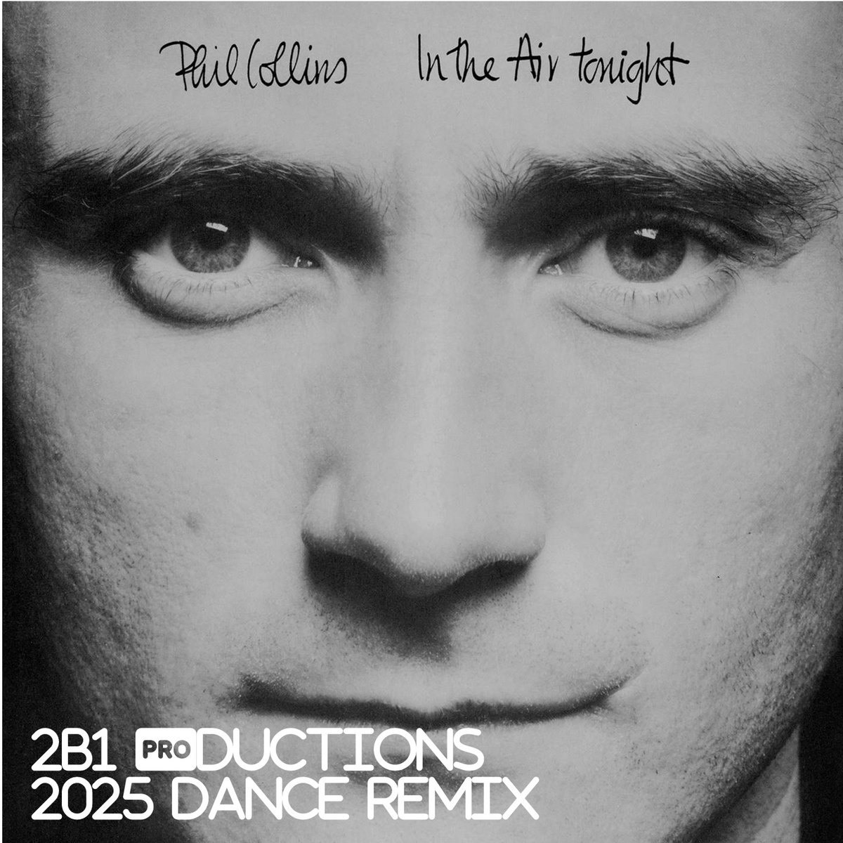 Phil Collins - In The Air Tonight (2b1 productions Dance Remix 2025 ...