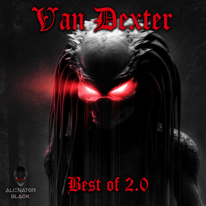Best of Van Dexter 2.0 | Van Dexter | Alienator Records