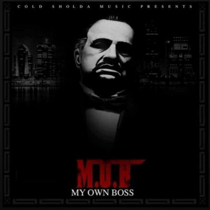 My Own Boss | Cold Sholda | COLD SHOLDA