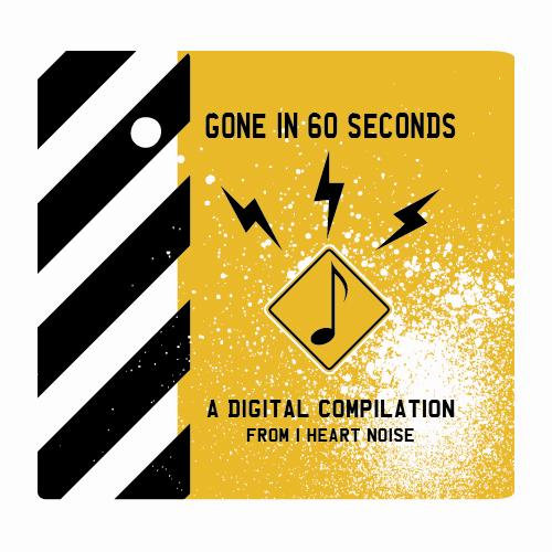 Gone In 60 Seconds | Various Artists | I Heart Noise