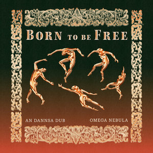 An Dannsa Dub — Born To Be FreeAn Dannsa Dub & Omega Nebula
