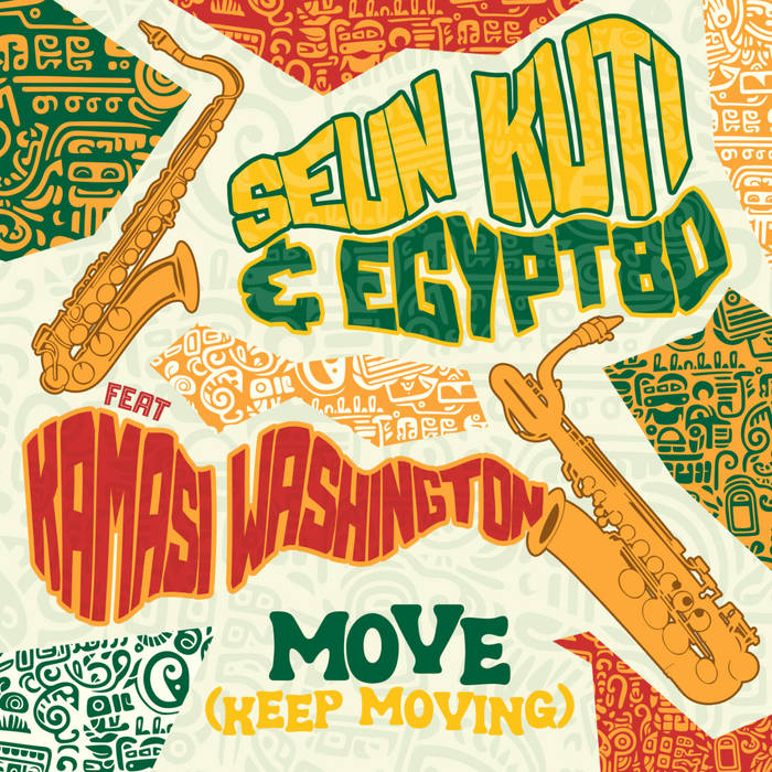 Move (Keep Moving Version) | Seun Kuti & Egypt 80 feat