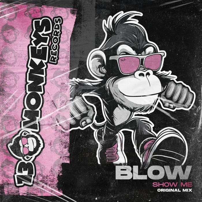 13MRD166] BLOW (SP) - Show Me | BLOW (SP) | 13Monkeys Records