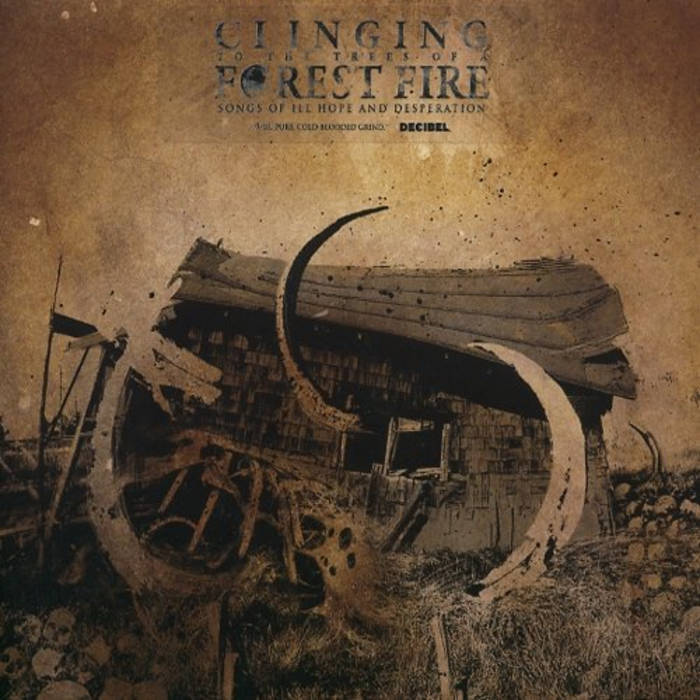 Songs of Ill Hope and Desperation | Clinging To The Trees of a