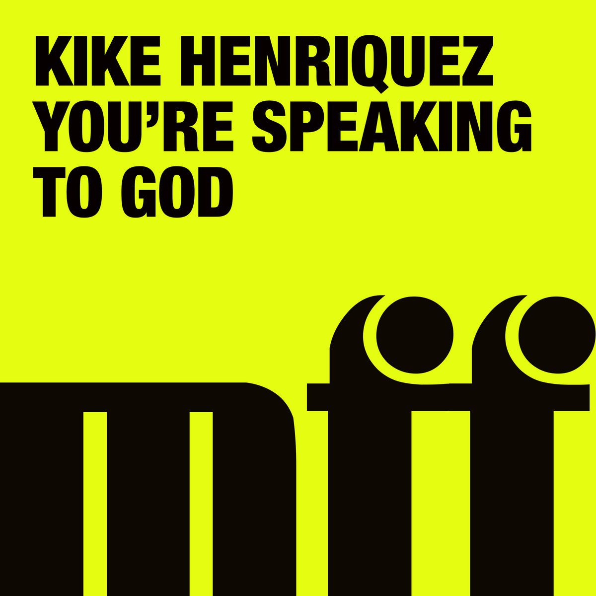 Kike Henriquez — You're Speaking To God artwork