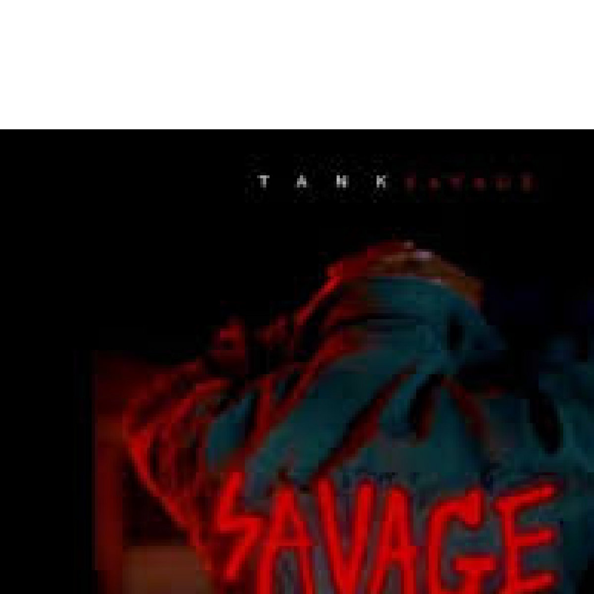 Tank - Savage free MP3 download | blogger.com download tank savage album