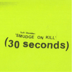 Soft Shoulder 'Smudge On Kill' CDr (Weird Machine, 2025) cover