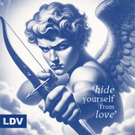 LDV La Dolce Vita - Hide Yourself From Love
