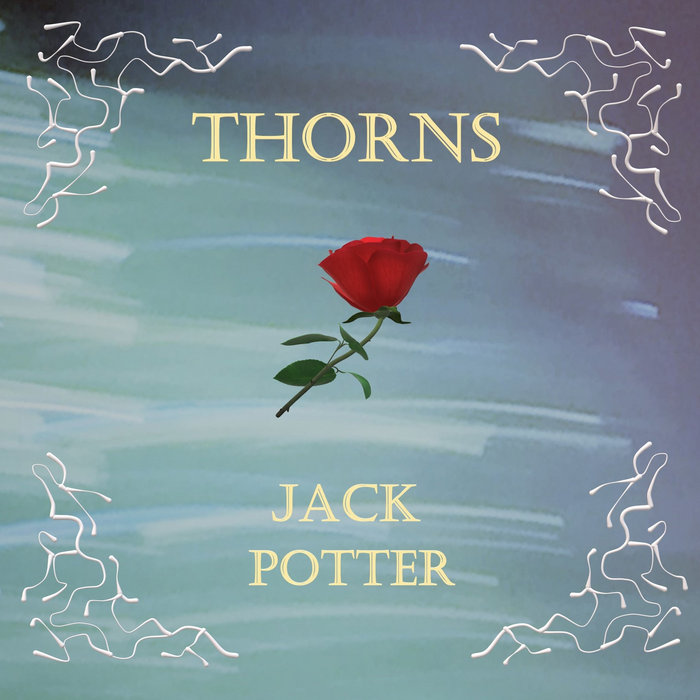 THORNS | Jack Potter