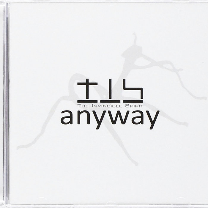 The Invincible Spirit - anyway | The Invincible Spirit