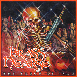 Brass Hearse — THE TOUCH OF IRON