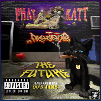 The Future | PHATKATVEGA | Tuff City Records