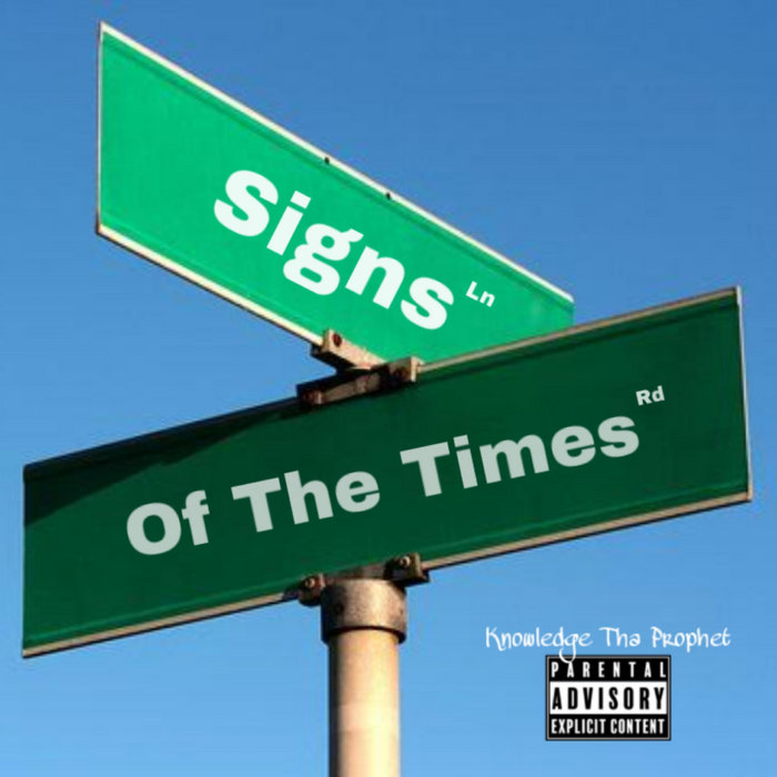 Signs Of The Times Knowledge Tha Prophet