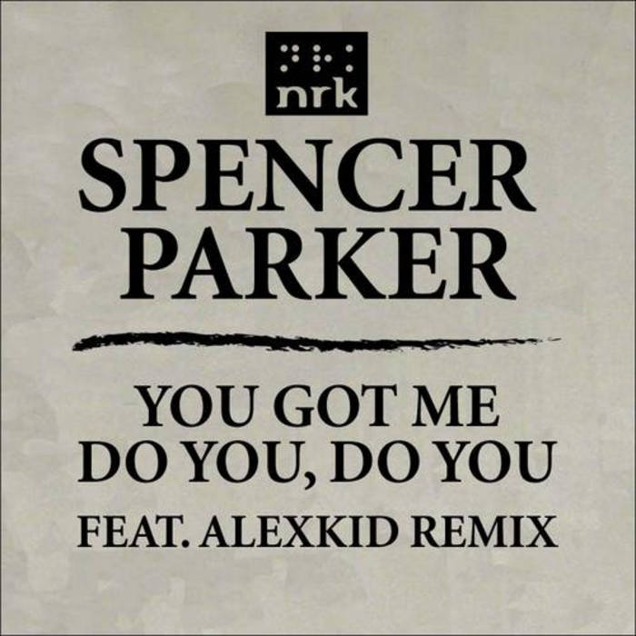 You Got Me/Do You, Do You