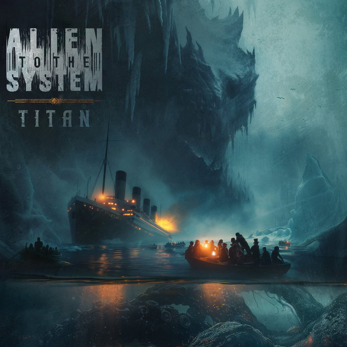 Titan | Alien To The System
