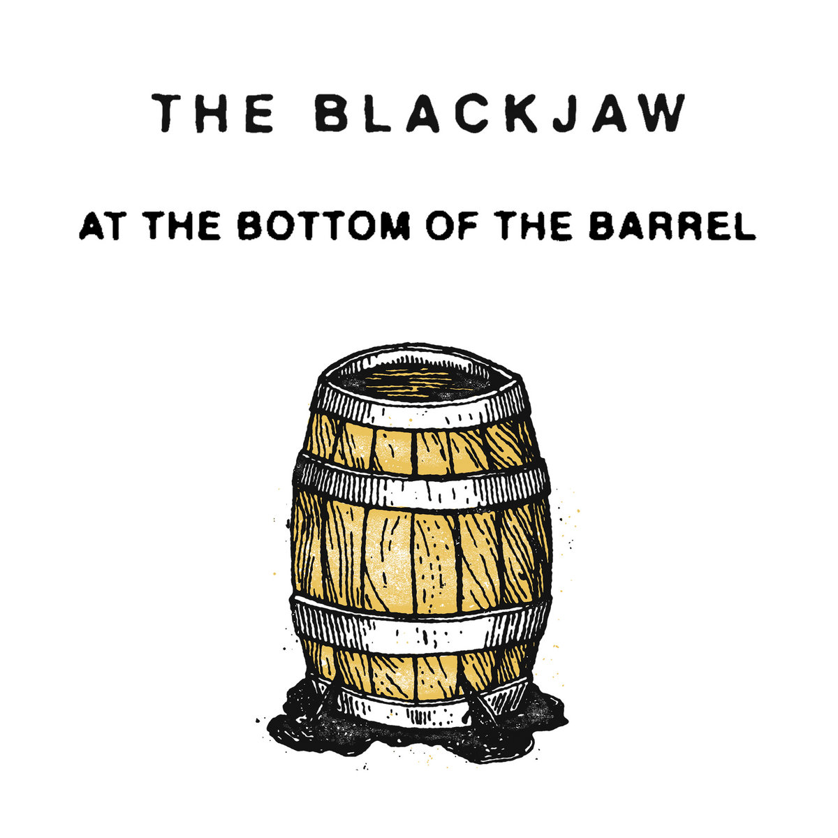 At The Bottom Of The Barrel The Blackjaw Bartolini Records