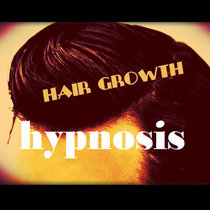 Hair Growth Hypnosis Anti Balding Reverse Hair Loss Full Thick Locks Hypno cover art