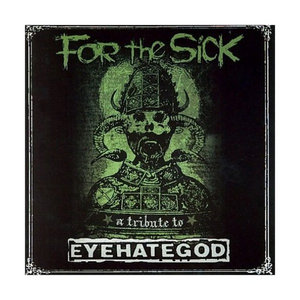 For The Sick-A Tribute To Eyehategod cover