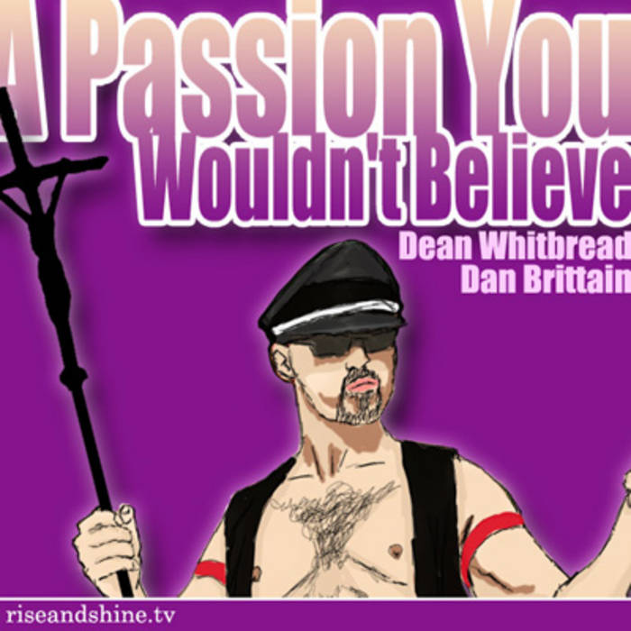 A Passion You Wouldn't Believe The Daily Song