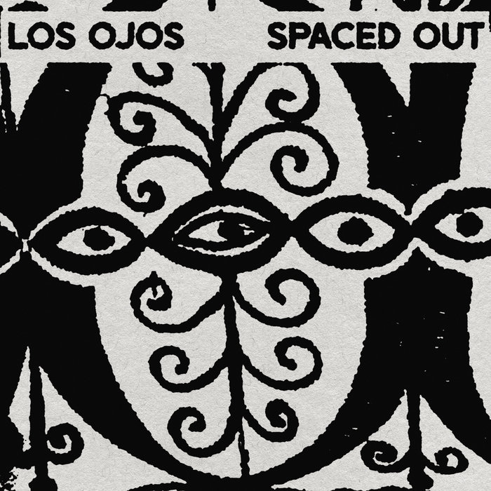 Spaced out | LOS OJOS | Gilb’R