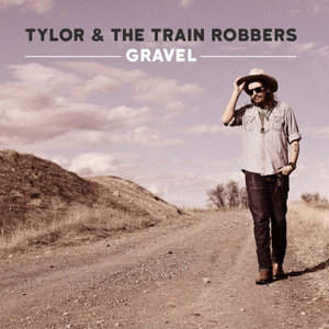Tylor & the Train Robbers — Gravel