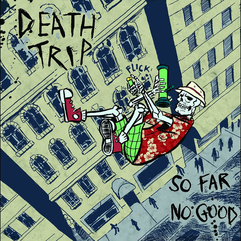 So Far, No Good by Death Trip
