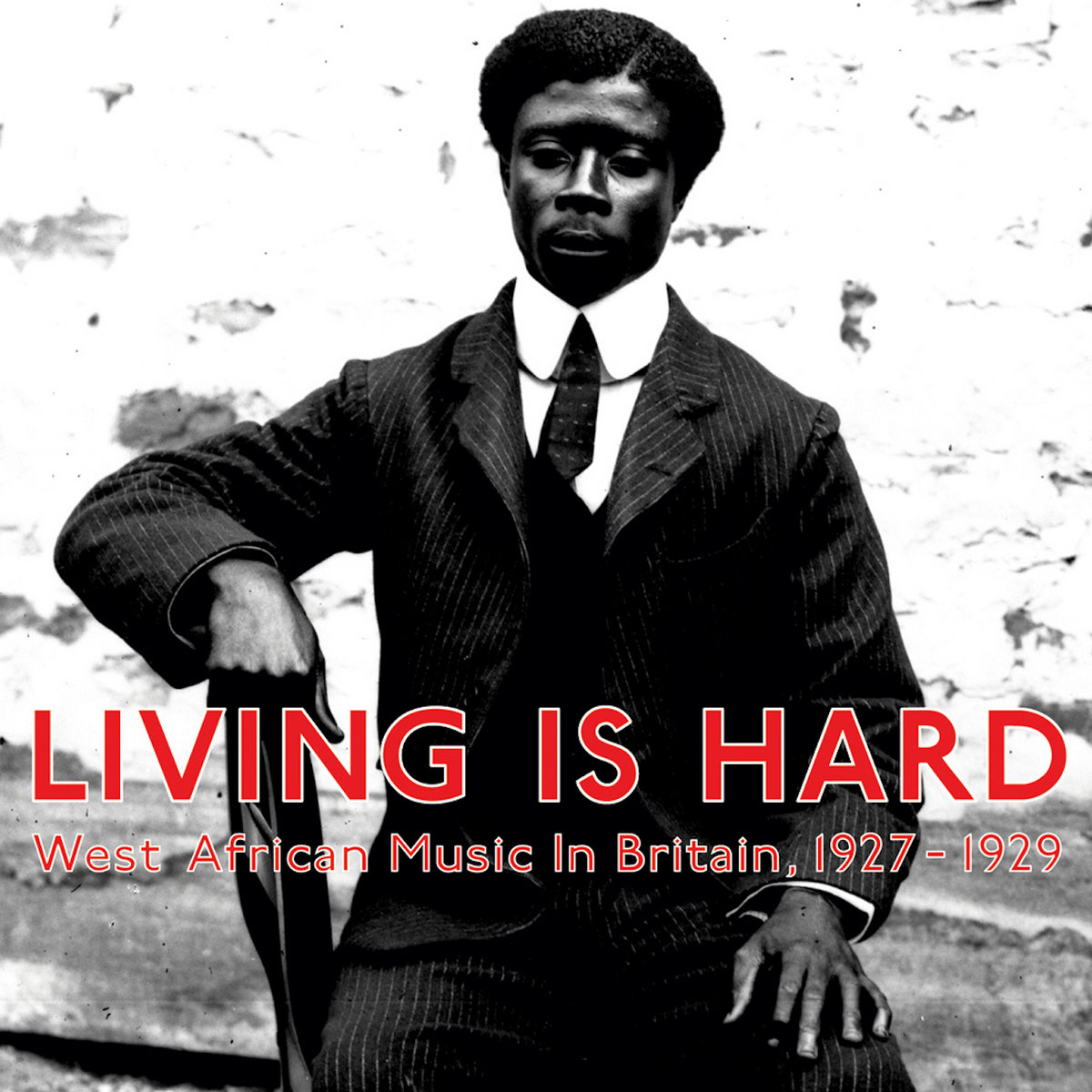 英2LP Various Living Is Hard: West African Music In Britain 1927- HJRLP033 Honest Jons /00466 Living Is Hard (West African Music In Britain, 1927-1929) | Honest